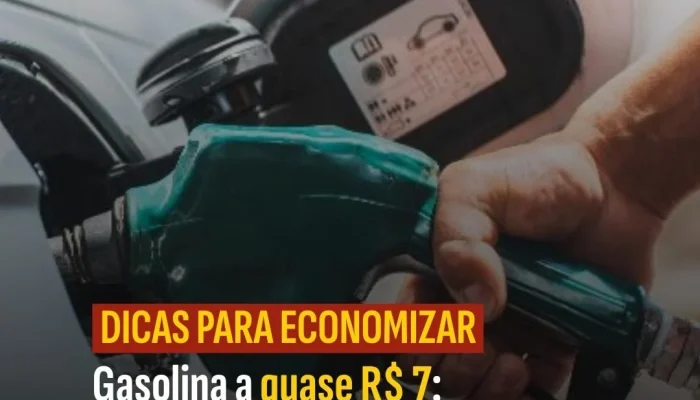 Gasolina a Quase R$ 7: Dicas Essenciais para Deixar Seu Carro Menos Gastão e Economizar Dinheiro no Dia a Dia